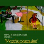 KTMC “Mazā ģilde” Bērnu mākslas studijas izstāde “Mazās pasaules”